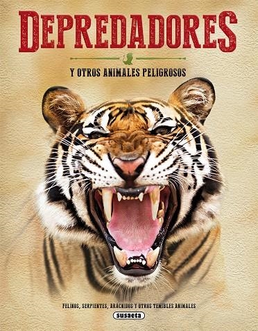 Depredadores y otros animales peligrosos. | 9788467756531 | Paino de Pedro, Jaime | Librería Castillón - Comprar libros online Aragón, Barbastro