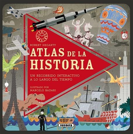 Atlas de la historia, un recorrido interactivo a lo largo del tiempo. | 9788467758238 | Hegarty, Robert | Librería Castillón - Comprar libros online Aragón, Barbastro