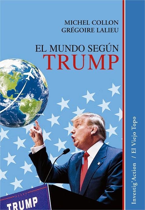 El mundo según Trump | 9788416995547 | Collon, Michel/Lalieu, Grégoire | Librería Castillón - Comprar libros online Aragón, Barbastro