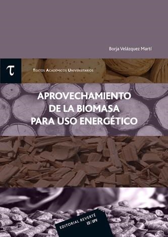 Aprovechamiento  de la biomasa  para uso energético | 9788429147544 | Velázquez Martí, Borja | Librería Castillón - Comprar libros online Aragón, Barbastro