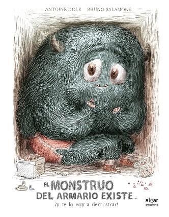 El monstruo del armario existe... ¡y te lo voy a demostrar! | 9788491421214 | DOLE, ANTOINE | Librería Castillón - Comprar libros online Aragón, Barbastro