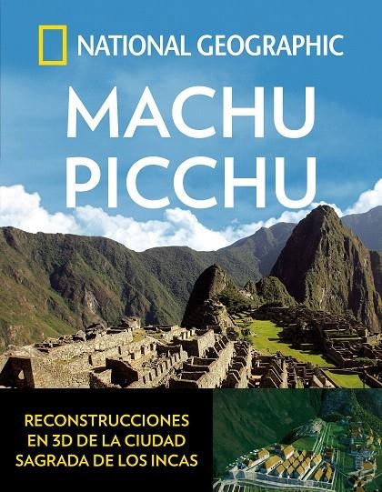 Machu picchu | 9788482986708 | GEOGRAPHIC , NATIONAL | Librería Castillón - Comprar libros online Aragón, Barbastro