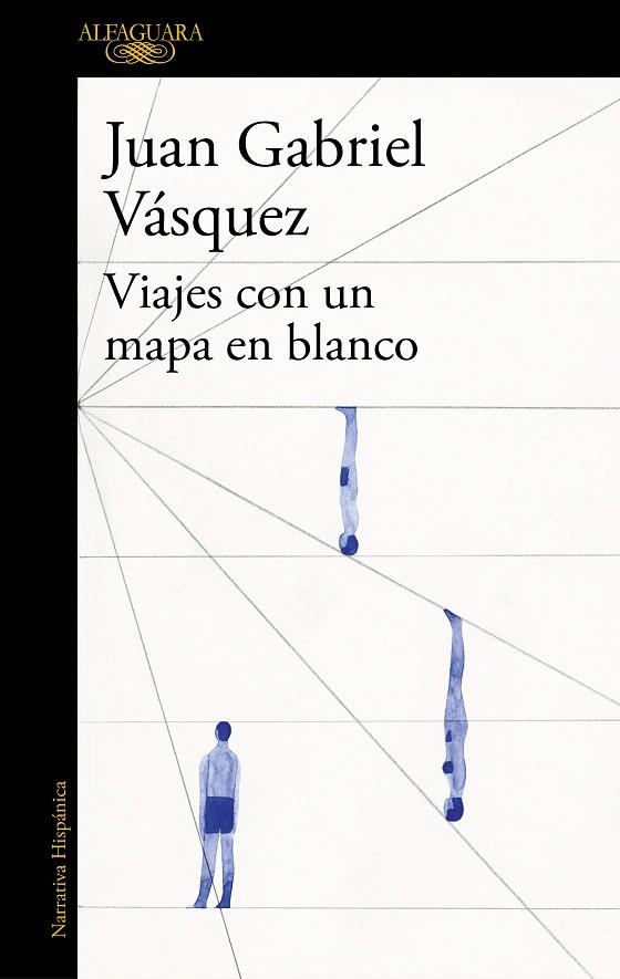 Viajes con un mapa en blanco | 9788420419619 | Juan Gabriel Vásquez | Librería Castillón - Comprar libros online Aragón, Barbastro