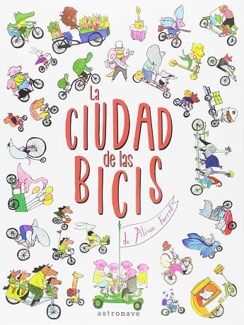 La ciudad de las bicis | 9788467928877 | Alison Farrell | Librería Castillón - Comprar libros online Aragón, Barbastro