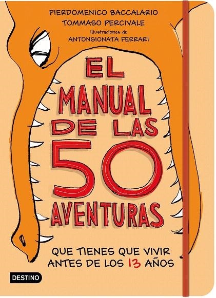 El manual de las 50 aventuras que tienes que vivir antes de los 13 años | 9788408181958 | Baccalario, Pierdomenico/Percivale, Tommaso | Librería Castillón - Comprar libros online Aragón, Barbastro