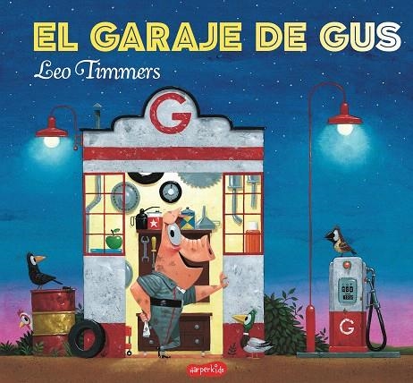 El garaje de Gus | 9788417222031 | Timmers, Leo | Librería Castillón - Comprar libros online Aragón, Barbastro