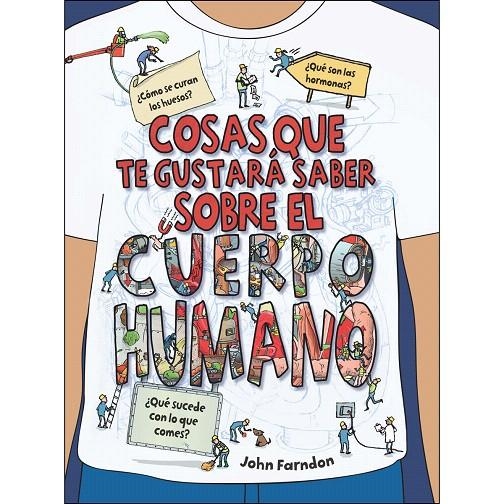 COSAS QUE TE GUSTARA SABER SOBRE LE CUERPO HUMANO | 9788468334226 | FARNDON, JOHN | Librería Castillón - Comprar libros online Aragón, Barbastro