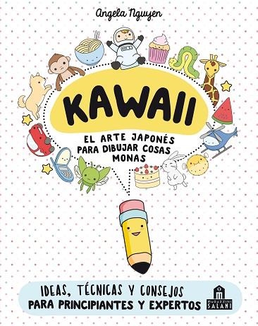 Kawaii. El arte japonés de para dibujar cosas monas | 9788893672931 | Nguyen, Angela | Librería Castillón - Comprar libros online Aragón, Barbastro