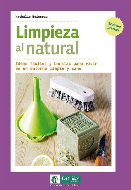 Limpieza al natural | 9788494433467 | Boisseau, Nathalie | Librería Castillón - Comprar libros online Aragón, Barbastro