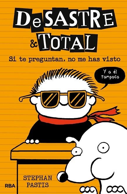 DESASTRE & TOTAL 5 : Si no te preguntan, no me has visto | 9788427212541 | Stephan Pastis | Librería Castillón - Comprar libros online Aragón, Barbastro