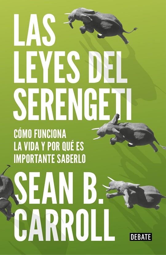 LAS LEYES DEL SERENGETI | 9788499927992 | Sean B. Carroll | Librería Castillón - Comprar libros online Aragón, Barbastro