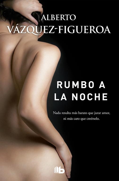 RUMBO A LA NOCHE | 9788490704394 | Alberto VázquezFigueroa | Librería Castillón - Comprar libros online Aragón, Barbastro