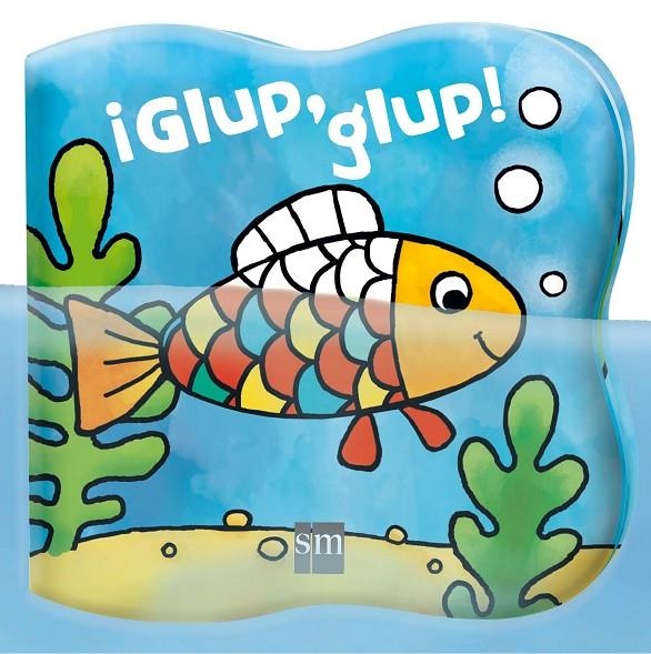 ¡GLUP,GLUP! - Libro de baño | 9788467597035 | Robjohns, Laura-Anne | Librería Castillón - Comprar libros online Aragón, Barbastro