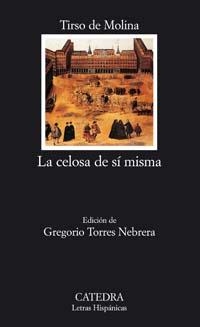 CELOSA DE SI MISMA, LA | 9788437622408 | MOLINA, TIRSO DE (1579-1648) | Librería Castillón - Comprar libros online Aragón, Barbastro