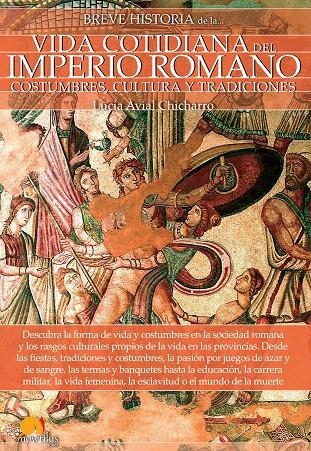 Breve historia de la vida cotidiana del Imperio romano | 9788499679105 | Avial Chicharro, Lucía | Librería Castillón - Comprar libros online Aragón, Barbastro