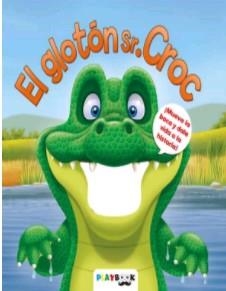 El glotón sr. Croc | 9788417076290 | Varios autores | Librería Castillón - Comprar libros online Aragón, Barbastro