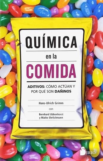 QUÍMICA EN LA COMIDA | 9788417030612 | ULRICH GRIMM, HANS | Librería Castillón - Comprar libros online Aragón, Barbastro