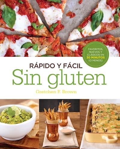 Rápido y fácil. Sin gluten | 9780857628053 | Brown, Gretchen F. | Librería Castillón - Comprar libros online Aragón, Barbastro