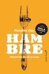 Hambre : Memoria de mi cuerpo | 9788494740886 | Gay, Roxane | Librería Castillón - Comprar libros online Aragón, Barbastro