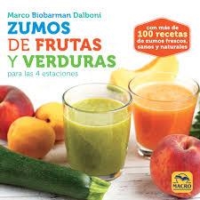 Zumos de Frutas y Verduras para las 4 estaciones | 9788417080051 | Dalboni, Marco | Librería Castillón - Comprar libros online Aragón, Barbastro