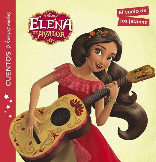 Elena de Ávalor. Cuentos de buenas noches. El vuelo de los jaquins | 9788416917297 | Disney | Librería Castillón - Comprar libros online Aragón, Barbastro