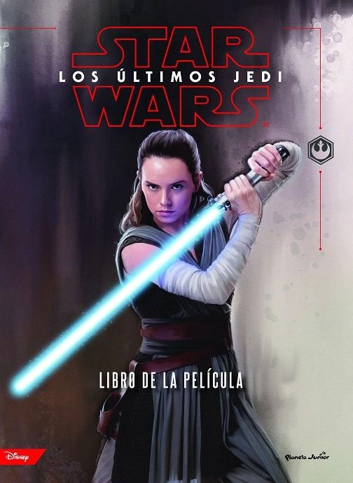 Star Wars. Los últimos Jedi. El libro de la película | 9788408182269 | Star Wars | Librería Castillón - Comprar libros online Aragón, Barbastro