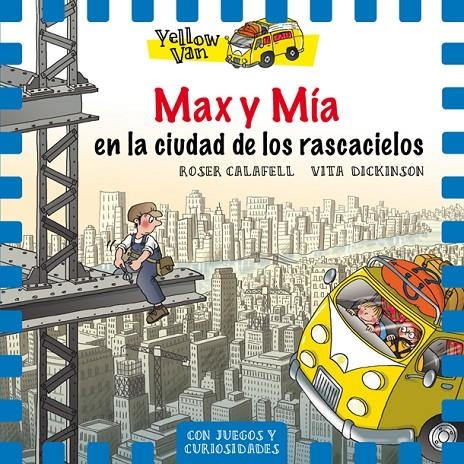 Yellow Van 11 : Max y Mía en la ciudad de los rascacielos | 9788424662707 | Calafell, Roser | Librería Castillón - Comprar libros online Aragón, Barbastro