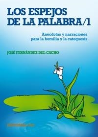 ESPEJOS DE LA PALABRA 1, LOS | 9788483167700 | FERNANDEZ DEL CACHO, JOSE | Librería Castillón - Comprar libros online Aragón, Barbastro