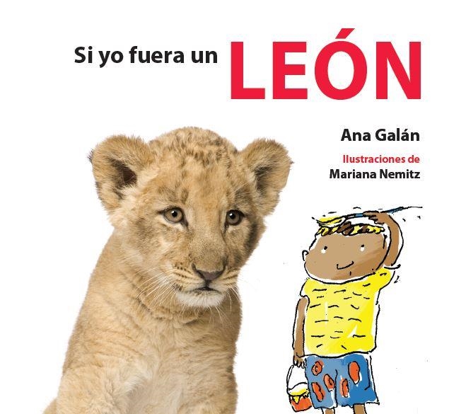 SI YO FUERA UN LEÓN | 9788415207276 | Galán, Ana | Librería Castillón - Comprar libros online Aragón, Barbastro