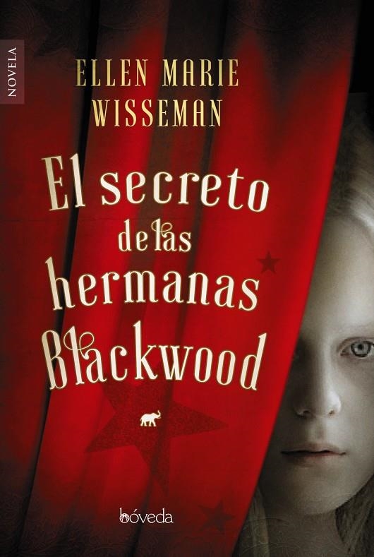 El secreto de las hermanas Blackwood | 9788416691746 | Wiseman, Ellen Marie | Librería Castillón - Comprar libros online Aragón, Barbastro