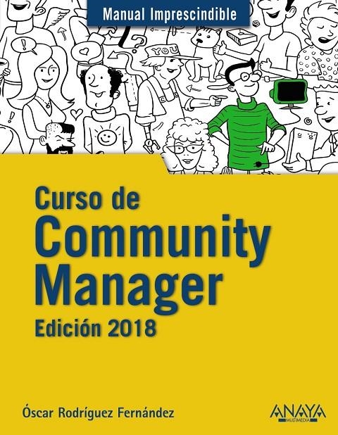 Curso de Community Manager. Edición 2018 | 9788441539631 | Rodríguez Fernández, Óscar | Librería Castillón - Comprar libros online Aragón, Barbastro