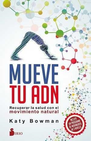 MUEVE TU ADN | 9788417030452 | BOWMAN, KATY | Librería Castillón - Comprar libros online Aragón, Barbastro