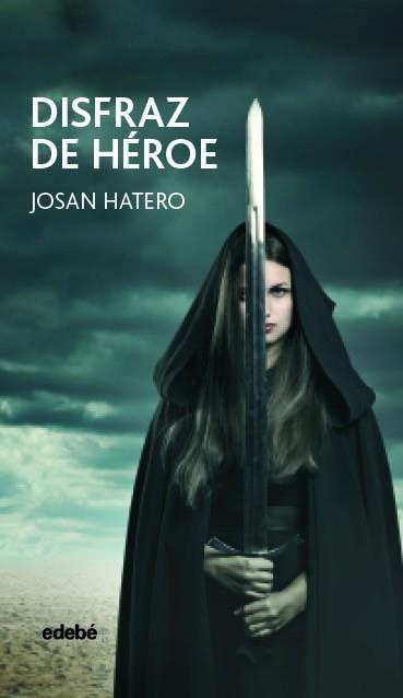 DISFRAZ DE HÉROE | 9788468333984 | Hatero Mosteiro, José Antonio | Librería Castillón - Comprar libros online Aragón, Barbastro