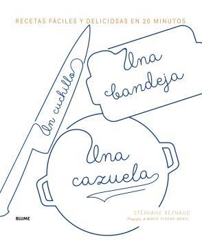 Un cuchillo, una bandeja, una cazuela | 9788416965854 | Reynuad, Stephane | Librería Castillón - Comprar libros online Aragón, Barbastro