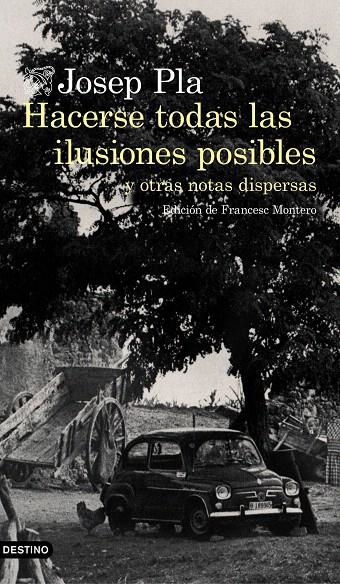 Hacerse todas las ilusiones posibles | 9788423353002 | Pla, Josep | Librería Castillón - Comprar libros online Aragón, Barbastro