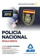 POLICÍA NACIONAL ESCALA BÁSICA. SIMULACROS DE EXAMEN 2 ED.2018 | 9788414214497 | VV.AA. | Librería Castillón - Comprar libros online Aragón, Barbastro