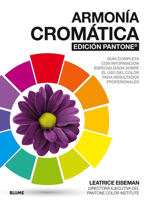 Armonía cromática. EDICIÓN PANTONE ® | 9788416965960 | Eiseman, Leatrice | Librería Castillón - Comprar libros online Aragón, Barbastro