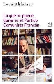 Lo que no puede durar en el Partido Comunista Francés | 9788432318948 | Althusser, Louis | Librería Castillón - Comprar libros online Aragón, Barbastro