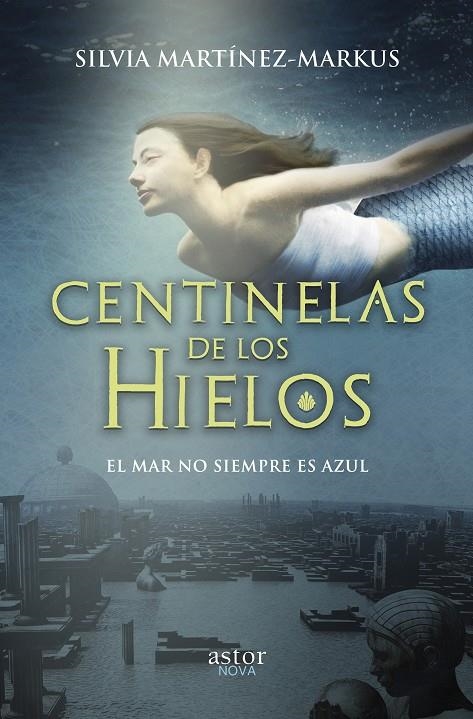 Centinelas de los hielos | 9788490616826 | Martínez-Markus, Silvia | Librería Castillón - Comprar libros online Aragón, Barbastro