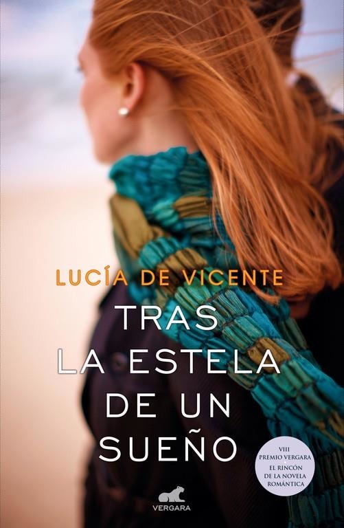 Tras la estela de un sueño (Premio Vergara - El Rincón de la Novela Romántica 20 | 9788416076185 | Lucía De Vicente | Librería Castillón - Comprar libros online Aragón, Barbastro