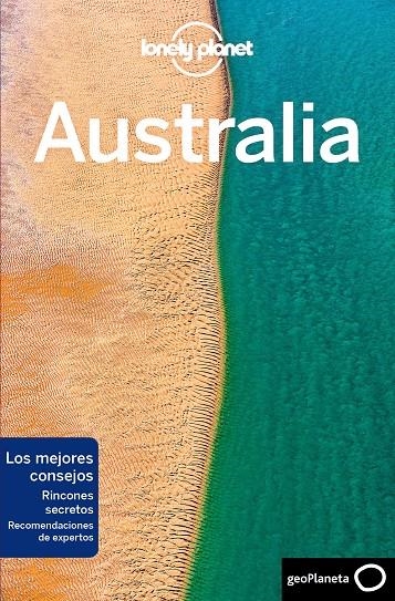 Australia 4 - Lonely Planet | 9788408178965 | Atkinson, Brett;Armstrong, Kate; Bain, Carolyn; Bonetto, Cristian; Dragicevich, Peter; Ham, Anthony | Librería Castillón - Comprar libros online Aragón, Barbastro