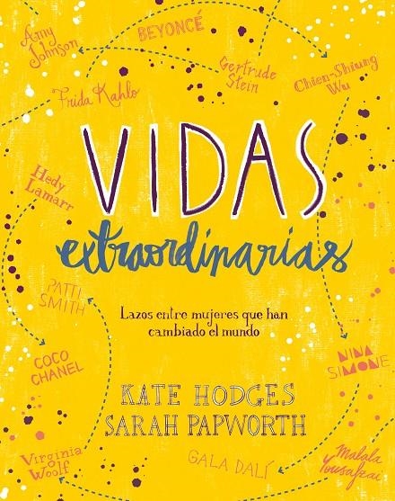 Vidas extraordinarias | 9788416890514 | Hodges, Kate; Papworth, Sarah | Librería Castillón - Comprar libros online Aragón, Barbastro