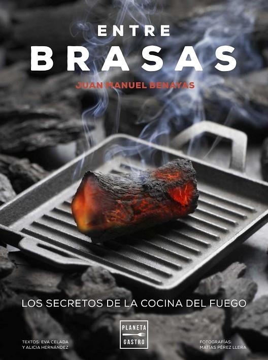 Entre brasas | 9788408183327 | Juan Manuel Benayas | Alicia Hernández | Eva Celada | Librería Castillón - Comprar libros online Aragón, Barbastro