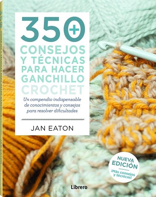 350 Consejos y técnicas para hacer ganchillo crochet | 9789463590464 | VV.AA. | Librería Castillón - Comprar libros online Aragón, Barbastro