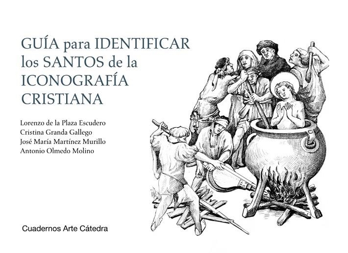 Guía para identificar los santos de la iconografía cristiana | 9788437638041 | Plaza Escudero, Lorenzo de la/Granda Gallego, Cristina/Martínez Murillo, José María/Olmedo Molino, A | Librería Castillón - Comprar libros online Aragón, Barbastro