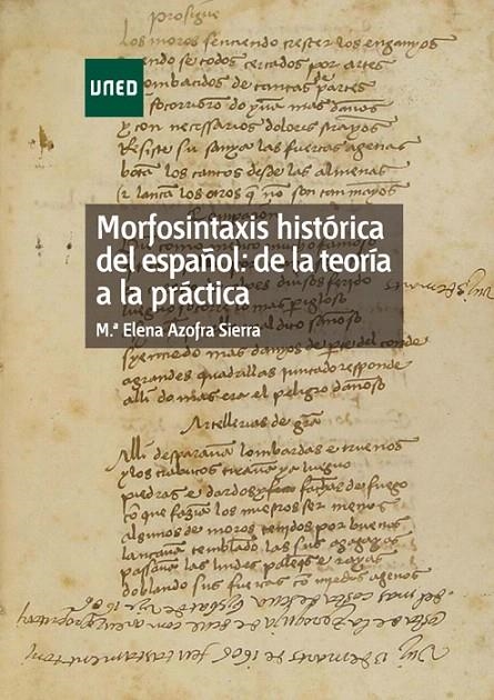 Morfosintaxis histórica del español: de la teoría a la práctica | 9788436258745 | AZOFRA SIERRA, Mª Elena | Librería Castillón - Comprar libros online Aragón, Barbastro