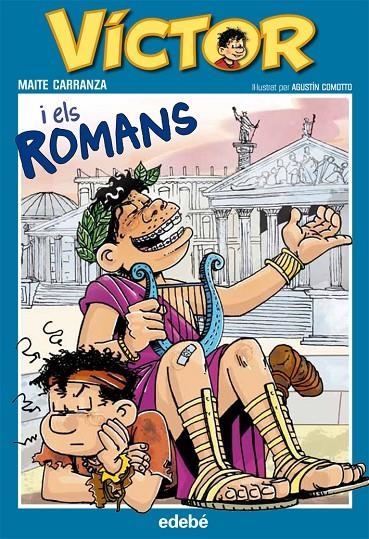 VÍCTOR I ELS ROMANS, DE MAITE CARRANZA nº 2 | 9788468302010 | Carranza i Gil Dolz del Castellar, Maite | Librería Castillón - Comprar libros online Aragón, Barbastro