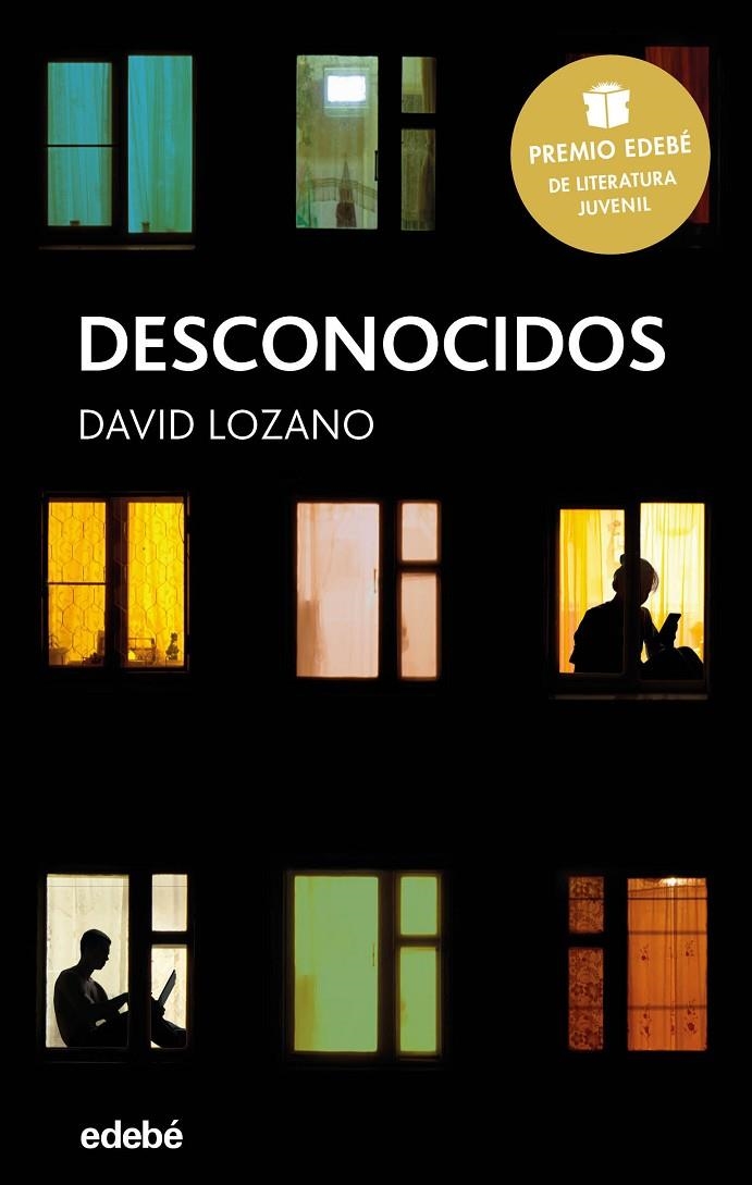 DESCONOCIDOS: Premio EDEBÉ de Literatura Juvenil 2018 | 9788468334592 | Lozano Garbala, David | Librería Castillón - Comprar libros online Aragón, Barbastro