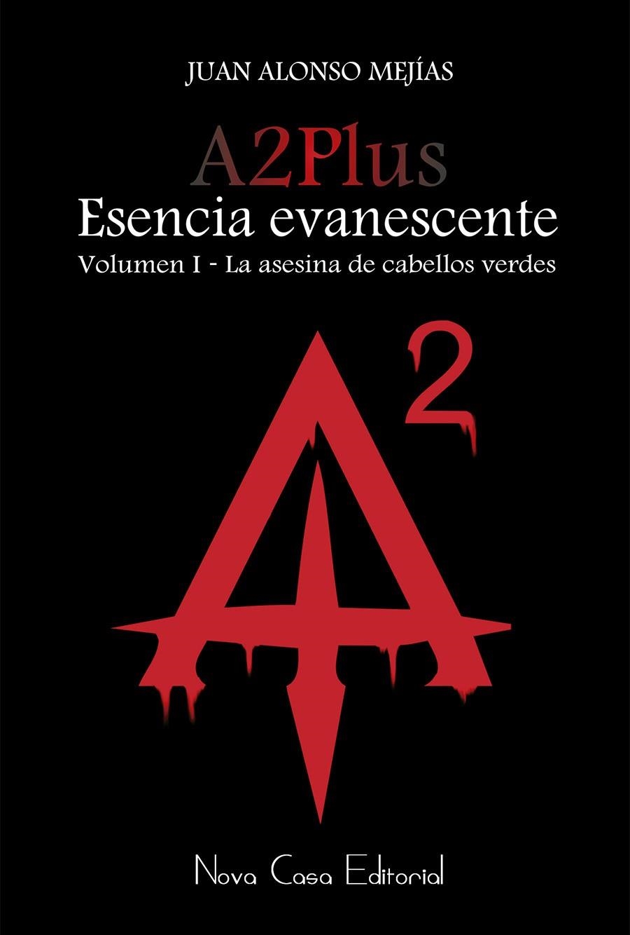 A2 Plus, Esencia evanescente : Volumen 1 - La asesina de cabellos verdes | 9788416942107 | Alonso Mejías, Juan | Librería Castillón - Comprar libros online Aragón, Barbastro