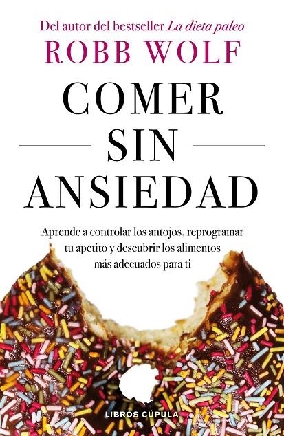 Comer sin ansiedad | 9788448023980 | Wolf, Robb | Librería Castillón - Comprar libros online Aragón, Barbastro